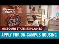 Missouri state explained how to apply for oncampus housing