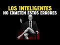 ERRORES que NO COMETES solo si ERES INTELIGENTE