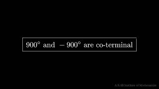 Q1(A)(vi) Determine if 900°, -900° are coterminal angles.