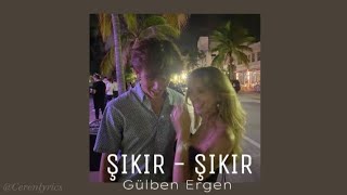 Gülben Ergen - Şıkır - Şıkır (speed up) Resimi