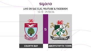 LIVE FOOTBALL: Colwyn Bay v Aberystwyth Town | JD Cymru Premier