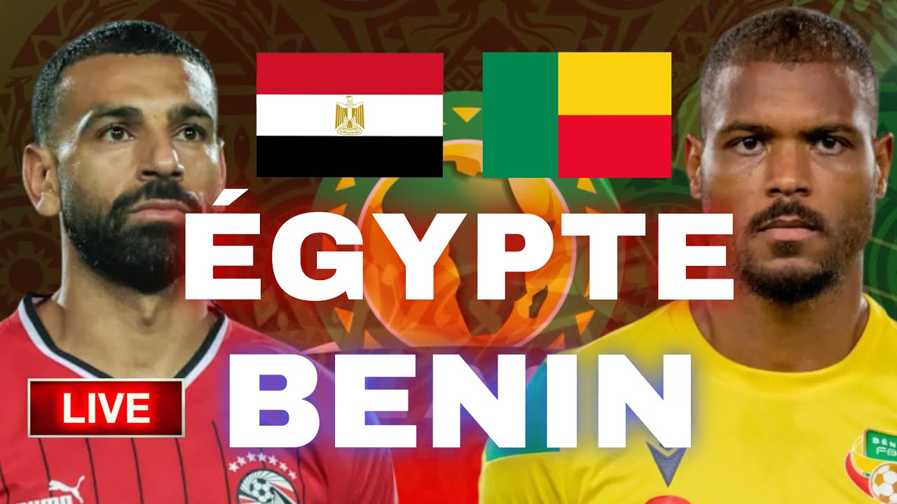 EGYPTE - BENIN LIVE / CAN 2025
