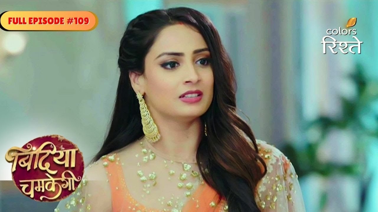 Bindiya Chamkegi | Sakshi-Nidhi Shocked by Indu's Property Move | Full Ep - 109 | Colors Rishtey