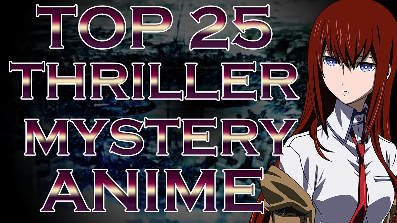 My Top 25 Mystery Thriller Anime Part 4 - YouTube