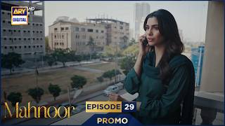Mahnoor Episode 29 | Promo | Tomorrow at 9:00 PM | ARY Digital