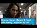 &quot;Hightown&quot; Season 2 Episode 9 - Small Craft Warning - Recap and Review