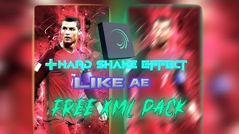 🔥💯AE LIKE HARD SHAKE pack 🤯 IN ALIGHT MOTION with free xml [ + XML ] #xml#preset#shake#editing#video