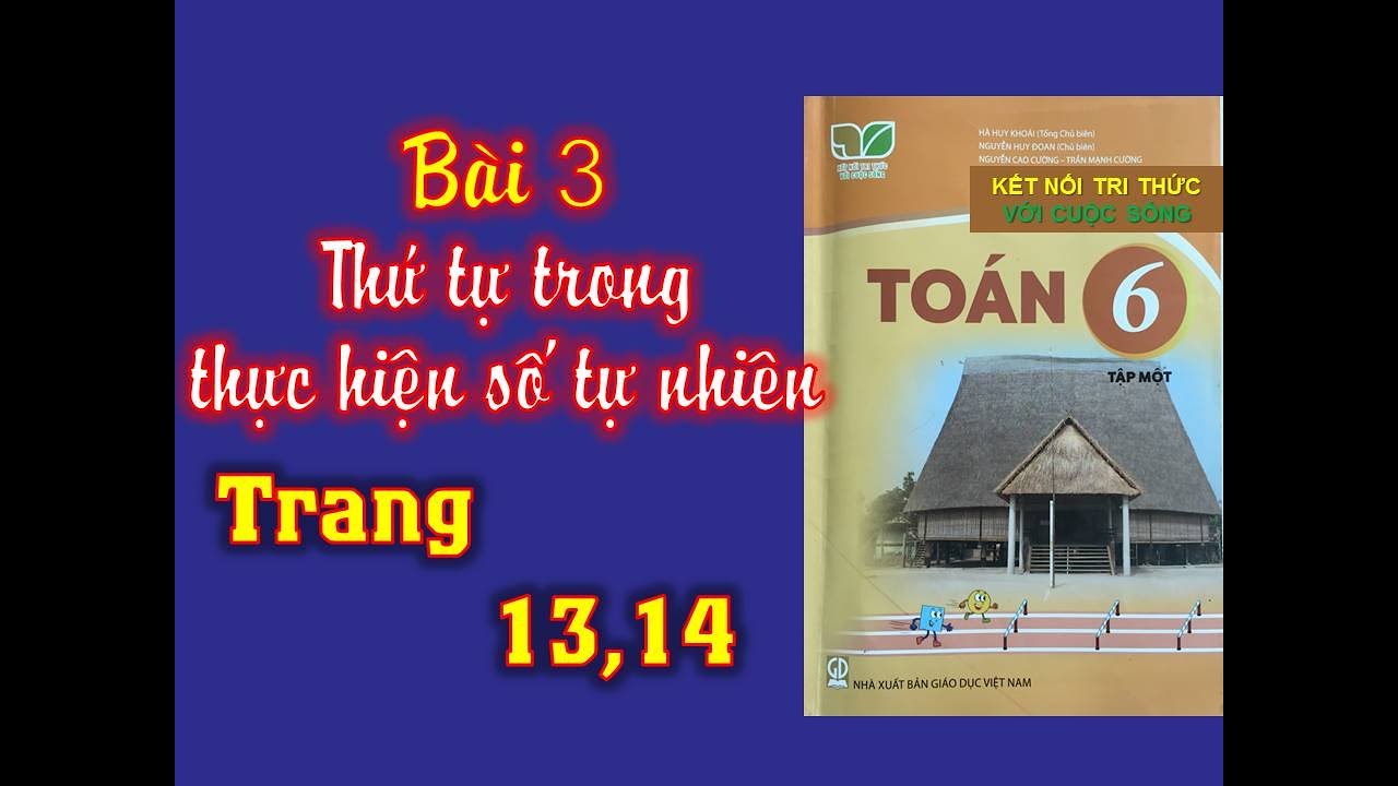 Phần mềm học toán lớp 6 | Toán 6 – Bài 3: Thứ tự trong tập hợp các số tự nhiên – Trang 13,14 – Kết nối tri thức với cuộc sống