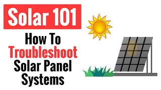 How To Troubleshoot Solar Panel Systems  Top 5 Tips For Beginners And NonTechies