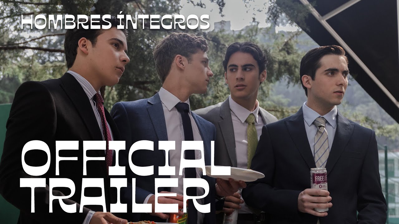 Hombres Íntegros | Official Trailer | Hola Mexico Film Festival