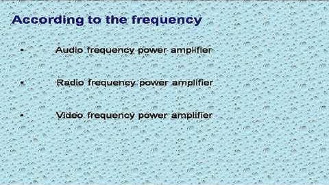 types & distinguish between voltage & power amplifiers