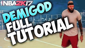 NBA 2K17 DEMIGOD FULL TUTORIAL! BEST PLAYER BUILD IN THE GAME!
