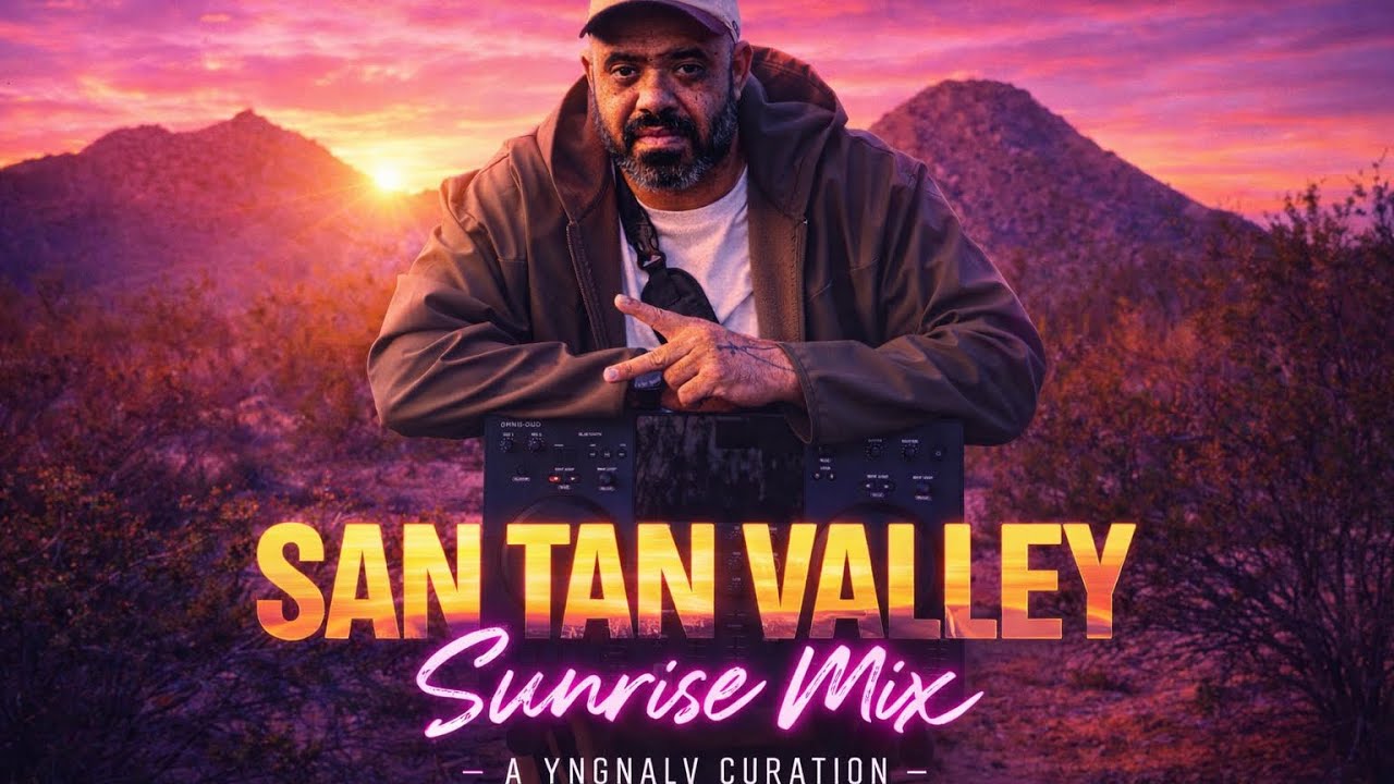 San Tan Valley Sunrise Mix: A YNGNALV Curation