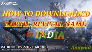 HOW TO DOWNLOAD EARTH: REVIVAL GAME IN ANDROID #earthrevival #earthrevivalgameplay