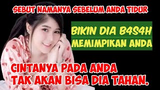 PENGASIHAN MIMPI BASAH  || PENGASIHAN ALFATIHAH JARAK JAUH [ DOA AGAR WANITA MIMPI BASAH DENGAN KITA