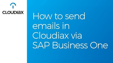 How to send emails in Cloudiax via SAP Business One