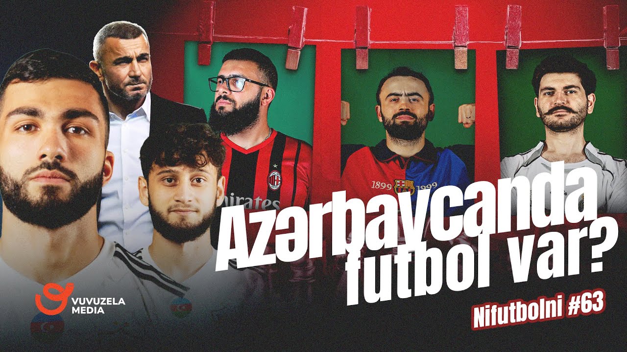NİFUTBOLNİ #63 | Azərbaycan futbolu | Akademiyalar və uşaq futbolu | Kimin futboldan başı çıxır ?!