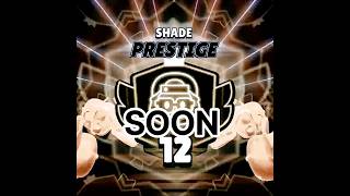First Prestige 12 Shade Soon ☠️ 🔥