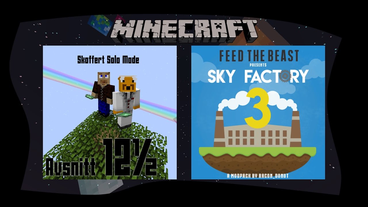 Moddad Minecraft: Sky Factory 3 idag utan General Goldfish [12½]