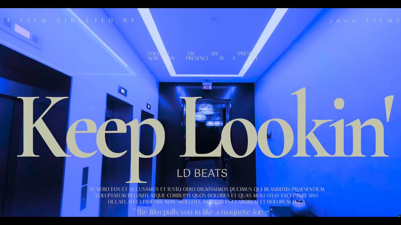 Watch LD BEATS - Keep Lookin on YouTube Watch LD BEATS - Keep Lookin on YouTube