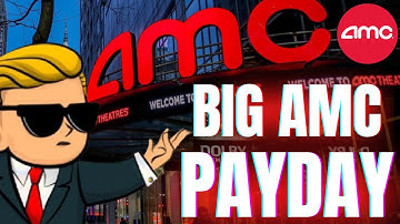 AMC STOCK UPDATE : GET READY! FINALLY THE BIG PAYDAY IS COMING FOR AMC STOCK
