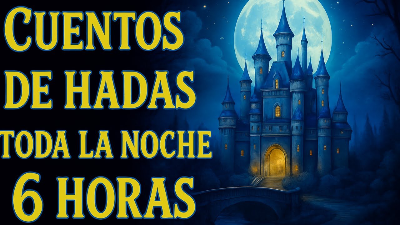♾️ 6 HORAS de CUENTOS de HADAS para DORMIR 😴 | Relájate con Historias Tranquilas para Adultos – ASMR