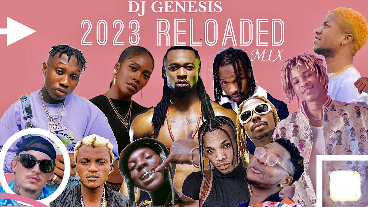 RELOADED AFROBEAT MIX 2023/NAIRA MARLEY/FLAVOUR/ZLATAN/DJ YK/TENI