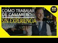 🤔COMO TRABAJAR de CAMARERO ( 😱 SIN EXPERIENCIA )( CURSO de Camareros ,Mozo, garzón, mesero, mesonero