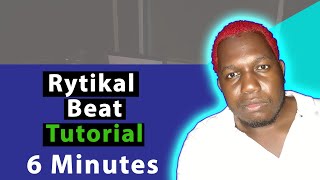 RYTIKAL TYPE BEAT MAKING TUTORIAL