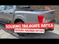 How to stop the tailgate rattle on a Nissan Navara NP300