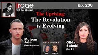 Roqe Ep#236 - The Revolution is Evolving - Mojean Aria, Gilda Sahebi