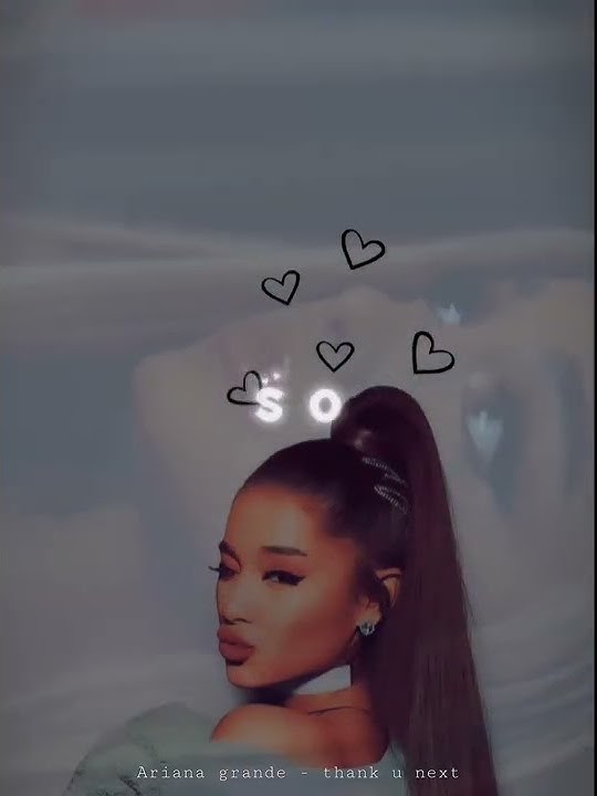 thank u, next | ariana grande whatsapp status