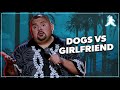 Dogs vs Girlfriend | Gabriel Iglesias