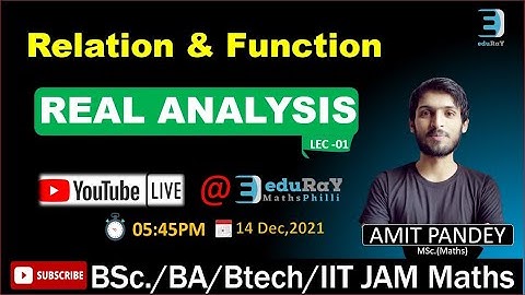 Real Analysis | Lec -01| BSc Maths|  Relation  by Amit Pandey Sir