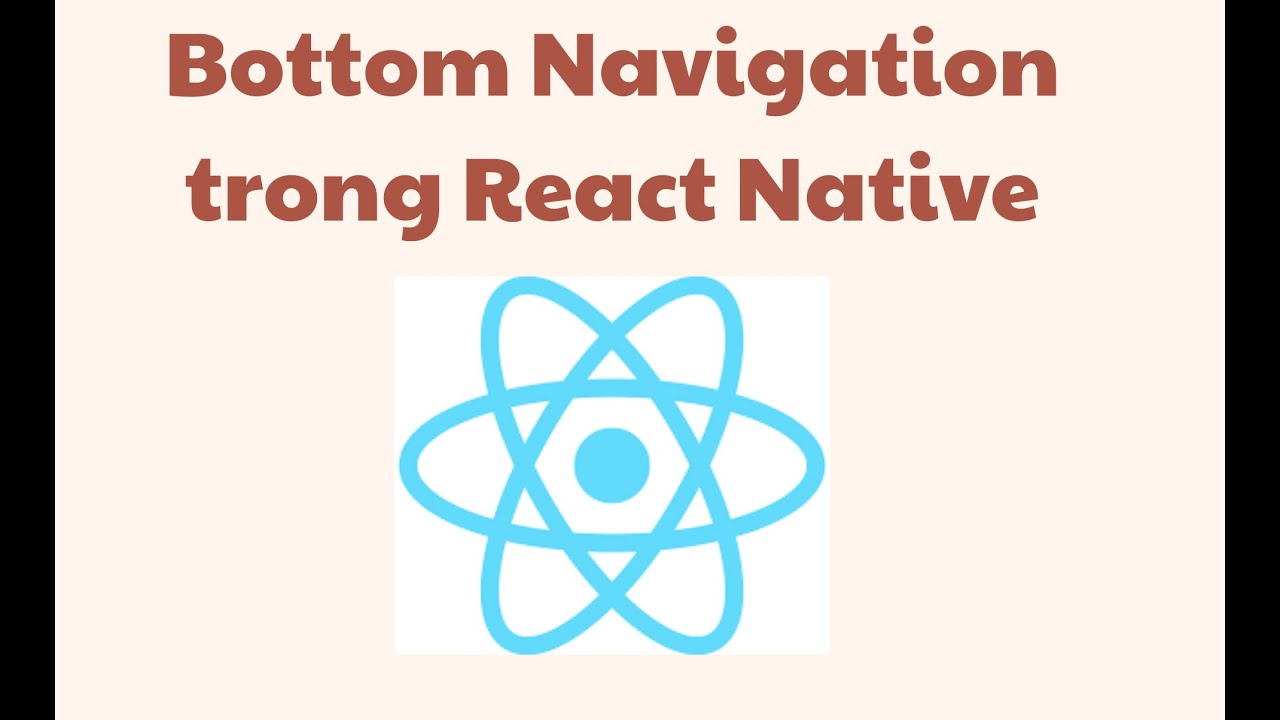 Bottom navigation trong React Native - React Native cơ bản - sl12 - YouTube