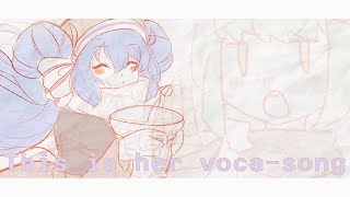 This is her voca-song