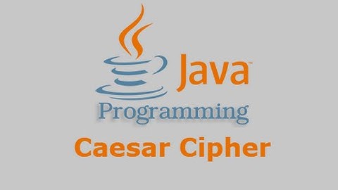 Java Tutorial - Caesar Cipher