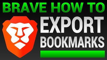 How To Export Bookmarks From Brave - Brave Browser Export Bookmarks