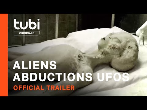 Aliens Abductions UFOS | Official Trailer | A Tubi Original