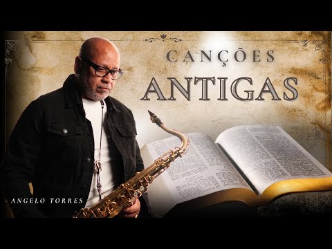A Boa Música Cristã de Anos Passados - Angelo Torres - INSTRUMENTAL de SAXOFONE