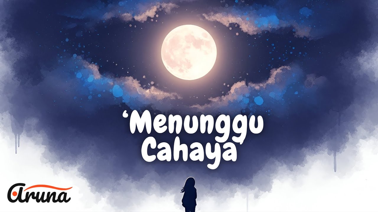 MENUNGGU CAHAYA - Aruna | Band Indie 