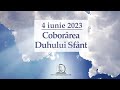 Coborârea Duhului Sfânt | Duminică, 4 iunie 2023 | Lumina Speranței