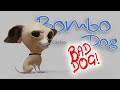 What da dog doin  bad dog   bombo dog by efrain castro