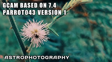 Gcam 7.4 Parrot V.1 Astrophotography + Setting All Mode Work Stable | Google Camera Populer