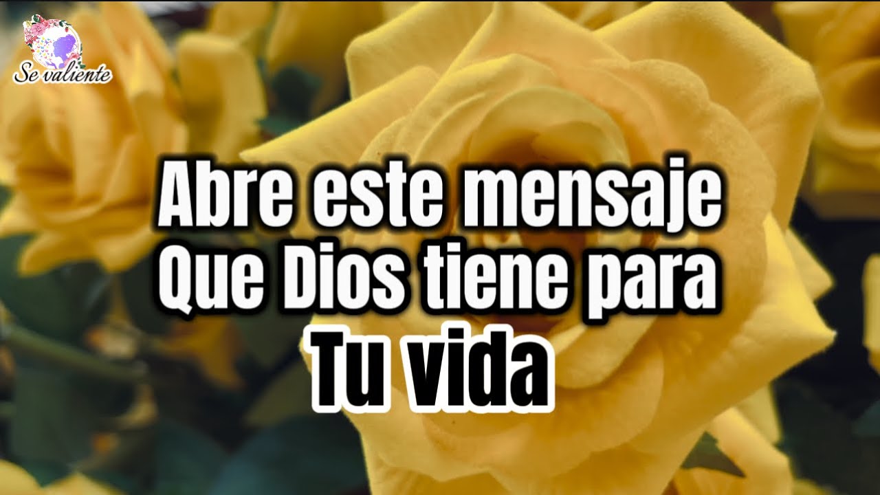 Abre este mensaje que Dios tiene para ti No lo ignores por favor - YouTube