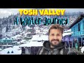 New road to tosh village  kasol himachal best ever guide  kalga