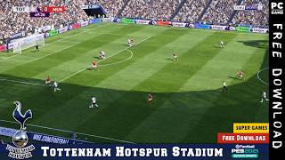 Tottenham Hotspur Stadium ✅ Free Download | Tottenham 🆚 Manchester United | SGv6 Mod | PES 2021