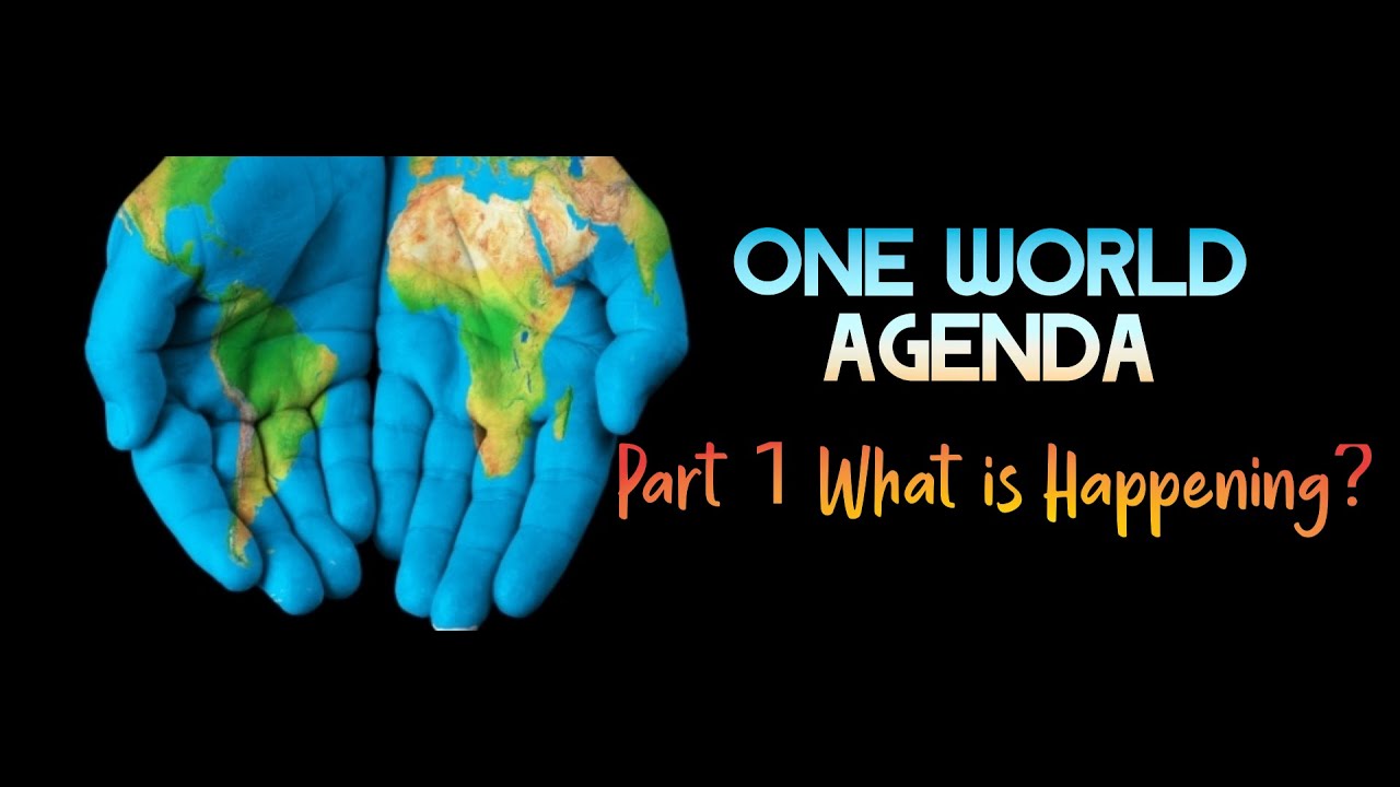 NEW WORLD ORDER, ONE WORLD AGENDA EXPLAINED!!!! PART 1