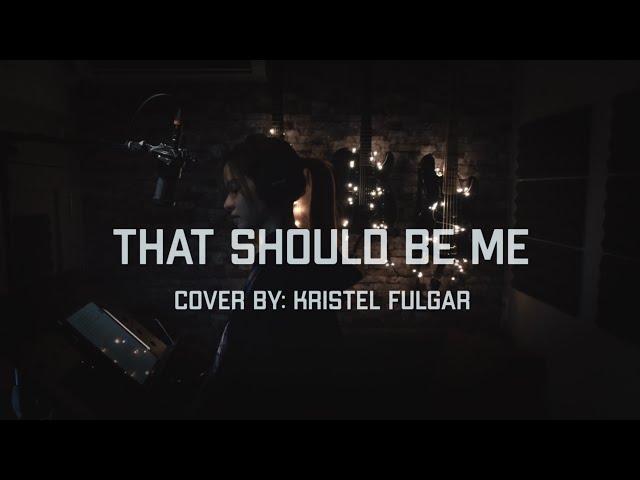 THAT SHOULD BE ME - Justin Bieber (Female Cover by Kristel Fulgar) class=