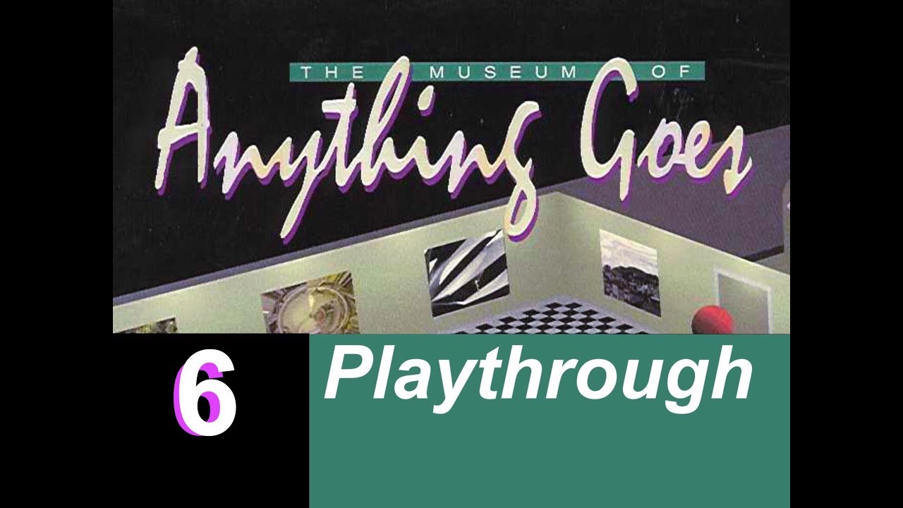The Museum Of Anything Goes (1995) Complete Playthrough East Hall YouTube